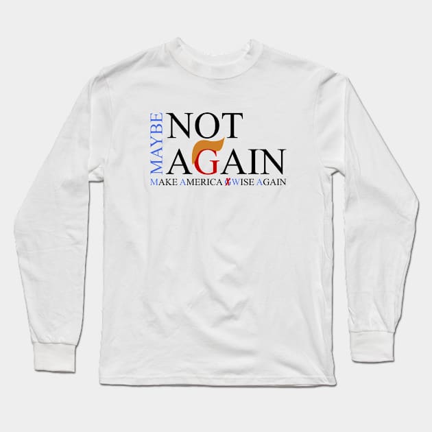 Not again Long Sleeve T-Shirt by Warp9